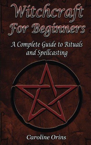 The Art of Witchcraft: Mastering the Craft from A to Z